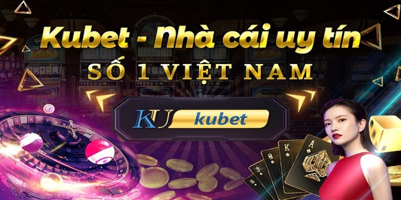 Lý do bạn nên thử trải nghiệm cá cược tại nhà cái KUBET