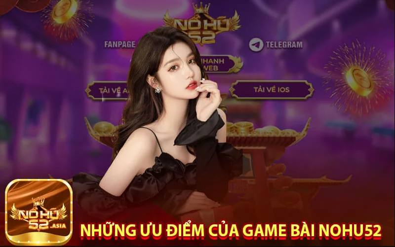 Ưu nhược điểm của game bài Nohu52