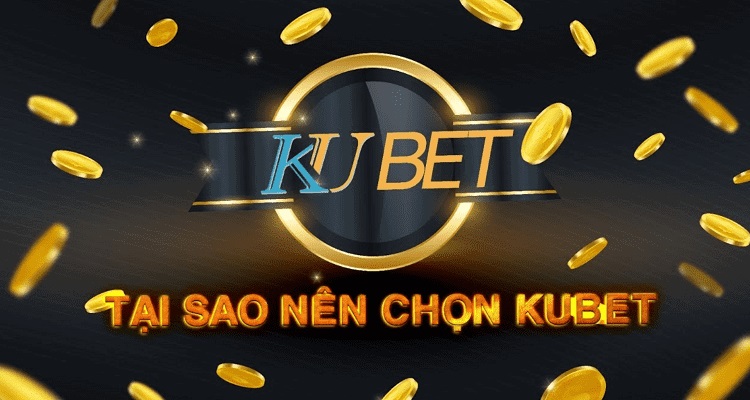 KUBET được xem như website cá cược phổ biến nhất tại thị trường Việt Nam