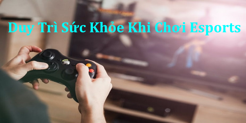 Một sức khỏe tốt sẽ giúp game thủ nhiều điều