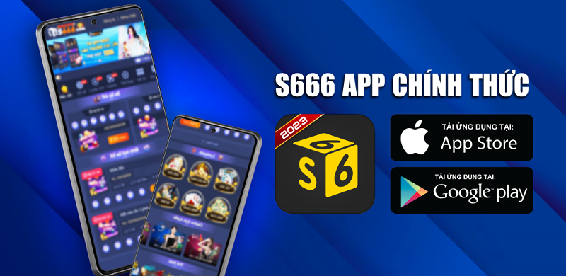 Hướng dẫn tải app S666 về điện thoại trong 60 giây