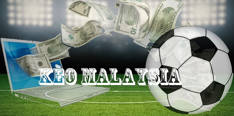 Kèo malaysia là kèo cược dễ chơi