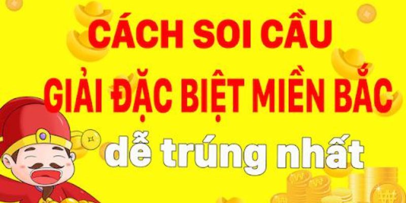 Soi cầu đặc biệt miền Bắc