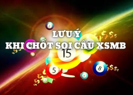 Hình 3: Những lưu ý khi soi cầu Xổ số miền bắc QH88 