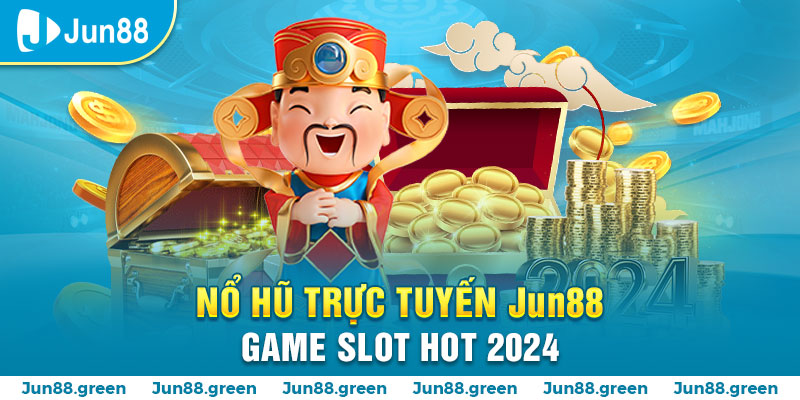 Jun88 nổ hũ sở hữu nhiều tựa game chất lượng