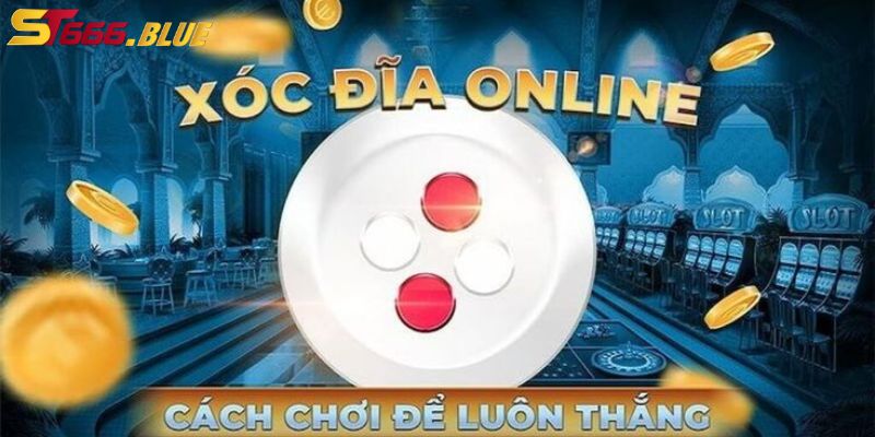 Kinh nghiệm chơi xóc đĩa ST666 từ những bậc thầy lâu năm  