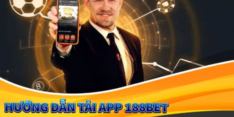 Cách tải app 188Bet hệ IOS nhanh chóng