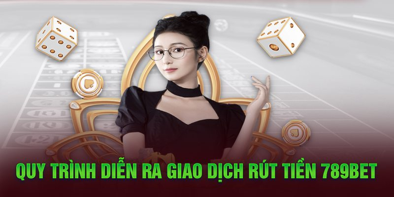 Hướng dẫn rút tiền tài khoản 789bet