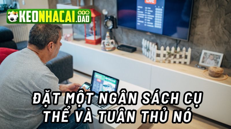 Đặt một ngân sách cụ thể và tuân thủ theo