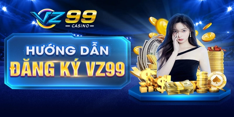 Điều kiện đăng ký vz99