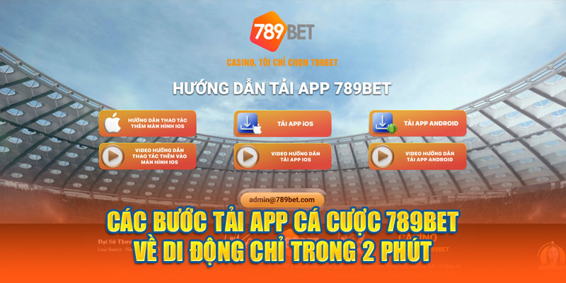 Các bước tải app cá cược 789BET về di động chỉ trong 2 phút