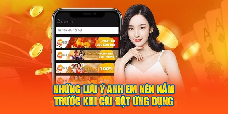 Những lưu ý anh em nên nắm trước khi cài đặt ứng dụng