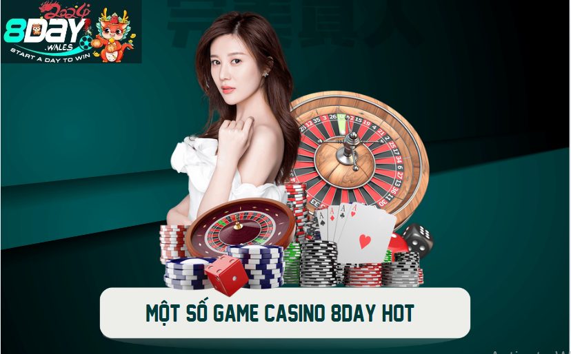 Một số game casino 8DAY hot