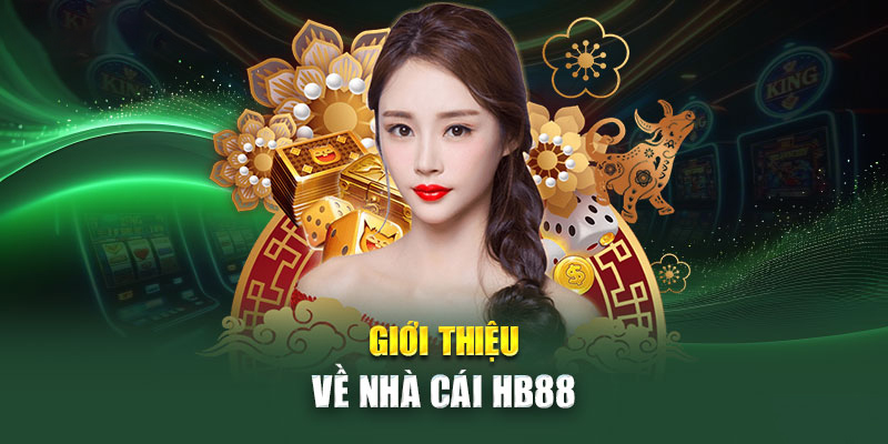 Hb88 - Thương hiệu cá cược lâu đời nhất 