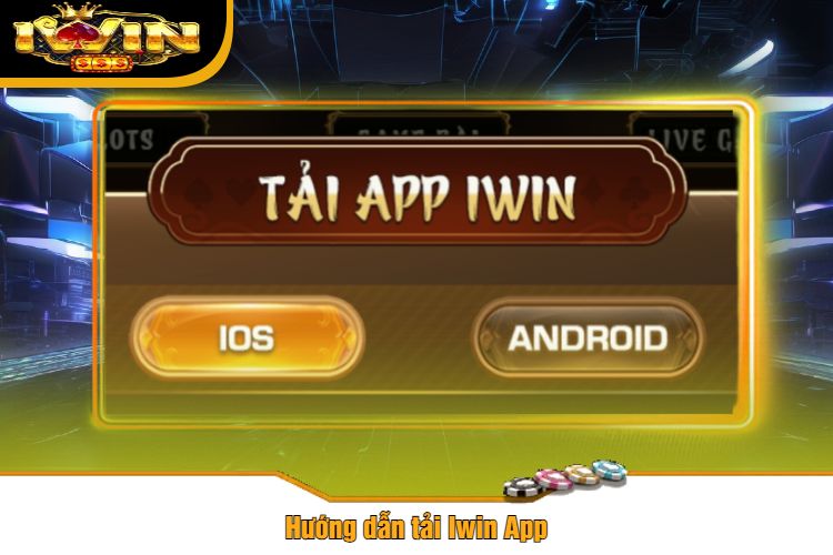 Hướng dẫn tải Iwin App