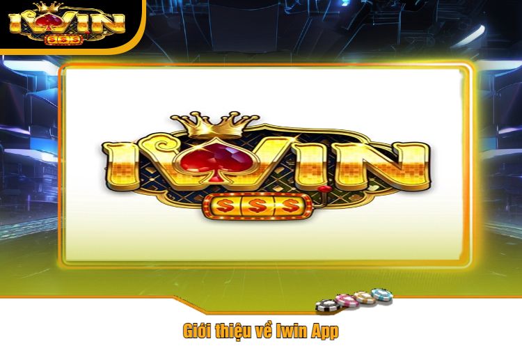 Giới thiệu về Iwin App