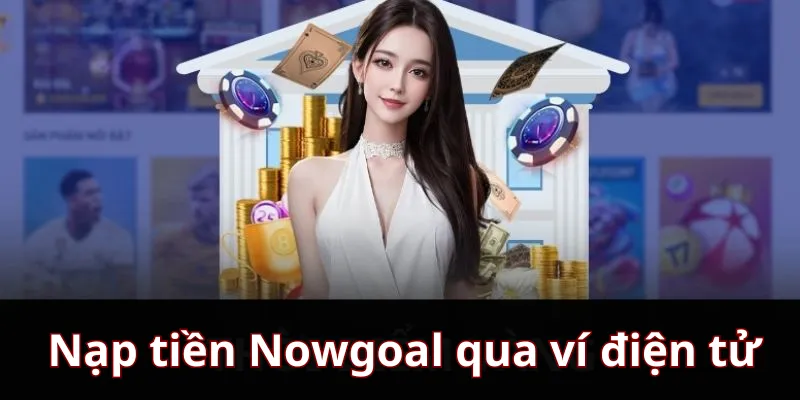 Nạp Tiền Qua Ví Điện Tử
